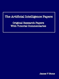 Enlarge image Cover: The Artificial Intelligence Papers - James V Stone