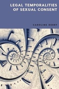 Cover: Legal Temporalities of Sexual Consent - Edinburgh University Press