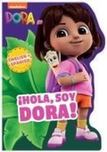 Cover: Dora the Explorer: !Hola, Soy Dora! (a Dora the Explorer Nickelodeon English-Spanish Bilingual Shaped Board Book for Kids) - Buzzpop