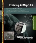 Cover: Exploring ArcMap 10.5 - Cadcim Technologies