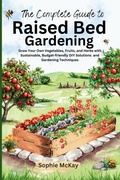 Cover: The Complete Guide to Raised Bed Gardening - Lpk Smart Solutions Ltd