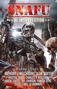 Enlarge image Cover: SNAFU AI Insurrection - Cohesion Press
