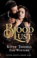 Cover: Blood Lust (Fated Mates, Book 1) - Kitty Thomas