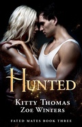 Cover: Hunted, Fated Mates Book 3 - Kitty Thomas