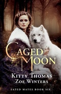 Cover: Caged Moon, Fated Mates Book 6 - Kitty Thomas