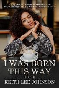 Enlarge image Cover: I Was Born This Way - Dare to Imagine Publishing LLC