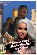 Cover: Luvin a Young Ratchet City Boss 3rd Edition - ALLURE PRODUCTIONS LLC