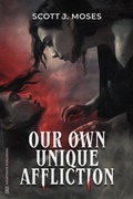 Cover: Our Own Unique Affliction - Shortwave Media