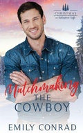 Cover: Matchmaking the Cowboy - Hope Anchor LLC