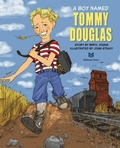 Cover: A Boy Named Tommy Douglas - Midtown Press