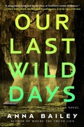 Cover: Our Last Wild Days - Simon & Schuster