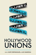 Cover: Hollywood Unions - Rutgers University Press