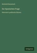 Cover: Zur Spanischen Frage - Antigonos Verlag