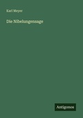 Cover: Die Nibelungensage - Antigonos Verlag