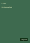 Cover: Die Baumschule - Antigonos Verlag