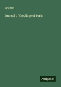 Enlarge image Cover: Journal of the Siege of Paris - Antigonos Verlag