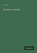 Cover: The Story of a Needle - Antigonos Verlag