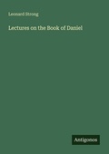 Cover: Lectures on the Book of Daniel - Antigonos Verlag