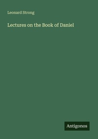Enlarge image Cover: Lectures on the Book of Daniel - Antigonos Verlag