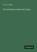Cover: Life and Nature under the Tropics - Antigonos Verlag
