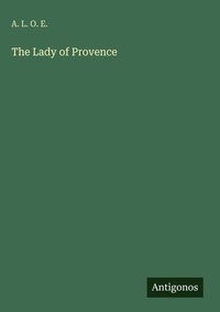 Enlarge image Cover: The Lady of Provence - Antigonos Verlag