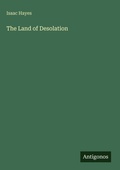 Cover: The Land of Desolation - Antigonos Verlag