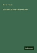 Cover: Southern States Since the War - Antigonos Verlag