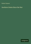 Cover: Southern States Since the War - Antigonos Verlag