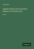 Cover: English Premiers from Sir Robert Walpole to Sir Robert Peel - Antigonos Verlag