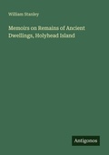 Cover: Memoirs on Remains of Ancient Dwellings, Holyhead Island - Antigonos Verlag