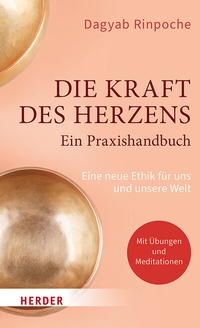 Abbildung von: Die Kraft des Herzens - Ein Praxishandbuch - Verlag Herder