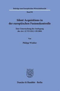 Abbildung von: Silent Acquisitions in der europäischen Fusionskontrolle - Duncker & Humblot