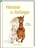 Cover: Heiraten f&uuml;r Anf&auml;nger - Coppenrath