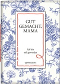 Cover: Gut gemacht, Mama - Coppenrath