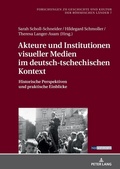 Cover: Akteure und Institutionen visueller Medien im deutsch-tschechischen Kontext - Peter Lang Verlag