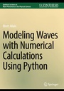 Cover: Modeling Waves with Numerical Calculations Using Python - Springer