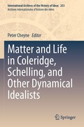 Cover: Matter and Life in Coleridge, Schelling, and Other Dynamical Idealists - Springer