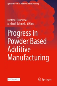 Enlarge image Cover: Progress in Powder Based Additive Manufacturing - Springer