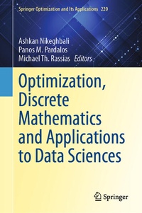 Enlarge image Cover: Optimization, Discrete Mathematics and Applications to Data Sciences - Springer
