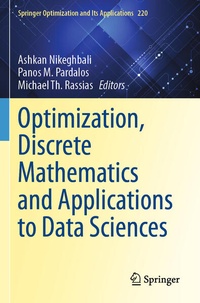Enlarge image Cover: Optimization, Discrete Mathematics and Applications to Data Sciences - Springer