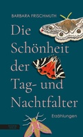 Cover: Die Sch&ouml;nheit der Tag- und Nachtfalter - Residenz