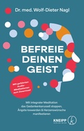 Abbildung von: Befreie deinen Geist - Kneipp Verlag in Verlagsgruppe Styria GmbH & Co. KG