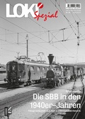 Cover: LOKI Spezial Nr. 56 &laquo;Die SBB in den 1940er-Jahren&raquo; - St&auml;mpfli Verlag AG