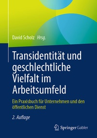 Abbildung von: Transidentität und geschlechtliche Vielfalt im Arbeitsumfeld - Springer Gabler