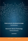 Cover: Elektronische Ger&auml;tetechnologie -Fachw&ouml;rterbuch- / Electronic Device Technology -Technical Dictionary- - epubli