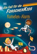 Cover: Ein Fall f&uuml;r die Forscher-Kids 2. Kometen-Alarm - DK Verlag Dorling Kindersley