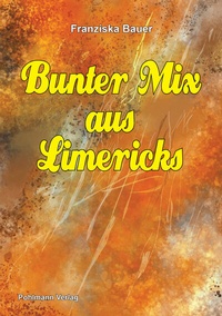Enlarge image Cover: Bunter Mix aus Limericks - Pohlmann Verlag