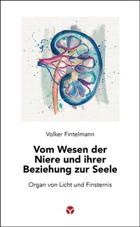 Abbildung von: Vom Wesen der Niere und ihrer Beziehung zur Seele - Info 3