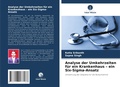 Cover: Analyse der Umkehrzeiten fuer ein Krankenhaus - ein Six-Sigma-Ansatz - Verlag Unser Wissen