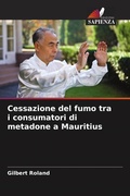 Cover: Cessazione del fumo tra i consumatori di metadone a Mauritius - Edizioni Sapienza